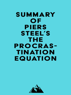 cover image of Summary of Piers Steel's the Procrastination Equation